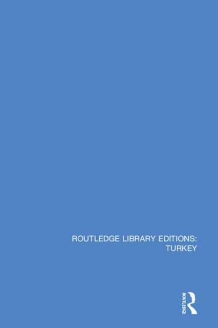 Routledge Library Editions: Turkey, PDF eBook