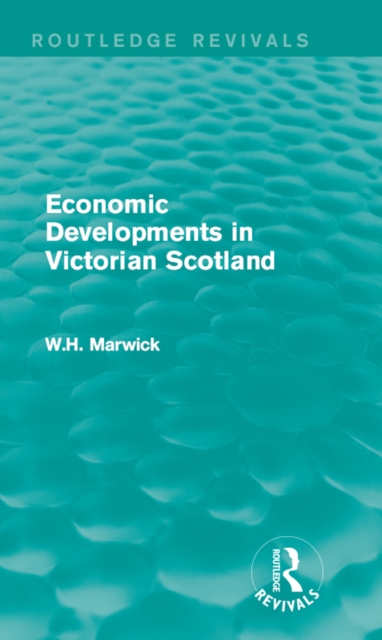 Economic Developments in Victorian Scotland, EPUB eBook