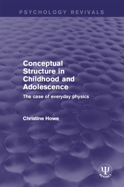 Conceptual Structure in Childhood and Adolescence : The Case of Everyday Physics, EPUB eBook