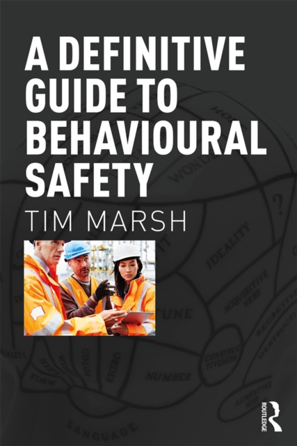 A Definitive Guide to Behavioural Safety, PDF eBook