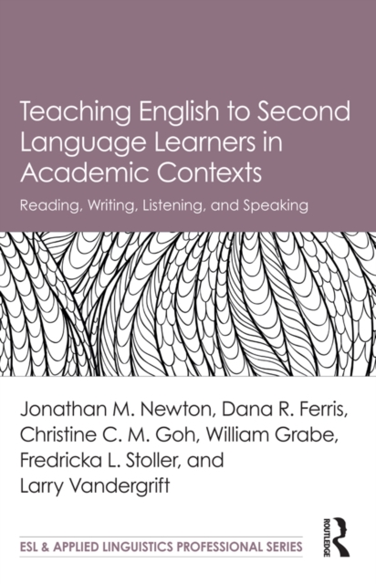Teaching English to Second Language Learners in Academic Contexts : Reading, Writing, Listening, and Speaking, PDF eBook
