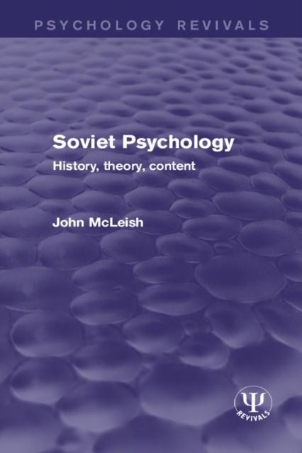 Soviet Psychology : History, Theory, Content, PDF eBook