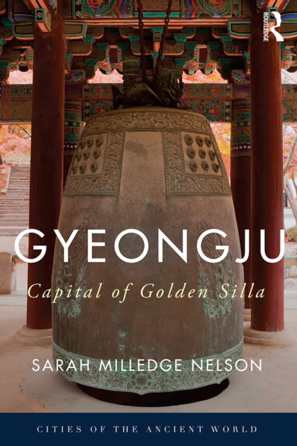 Gyeongju : The Capital of Golden Silla, PDF eBook