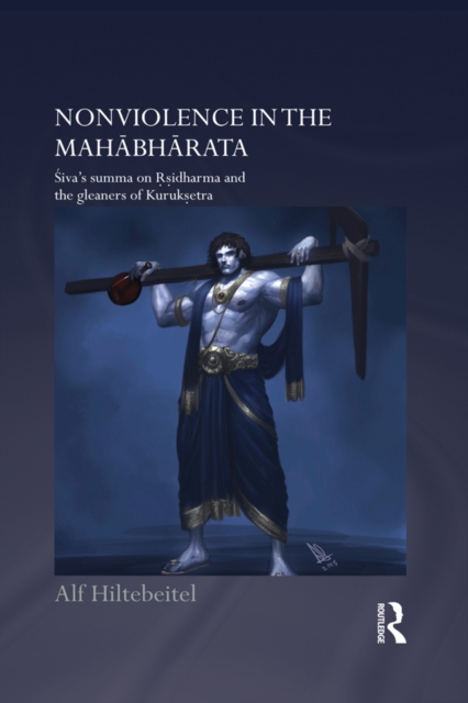 Nonviolence in the Mahabharata : Siva’s Summa on Rishidharma and the Gleaners of Kurukshetra, EPUB eBook
