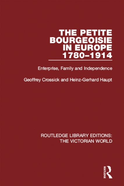 The Petite Bourgeoisie in Europe 1780-1914, PDF eBook