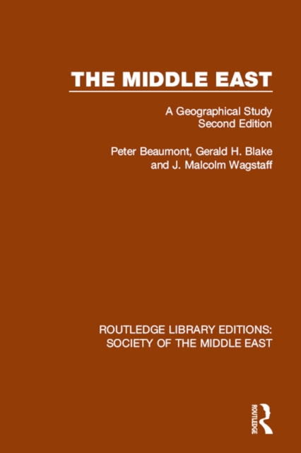 The Middle East : A Geographical Study, Second Edition, EPUB eBook