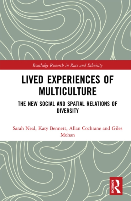 Lived Experiences of Multiculture : The New Social and Spatial Relations of Diversity, EPUB eBook