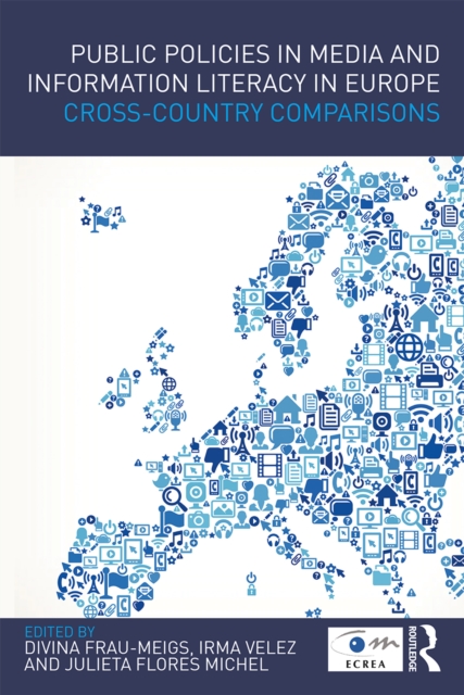 Public Policies in Media and Information Literacy in Europe : Cross-Country Comparisons, PDF eBook