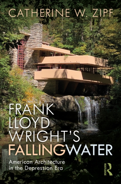 Frank Lloyd Wright’s Fallingwater : American Architecture in the Depression Era, EPUB eBook