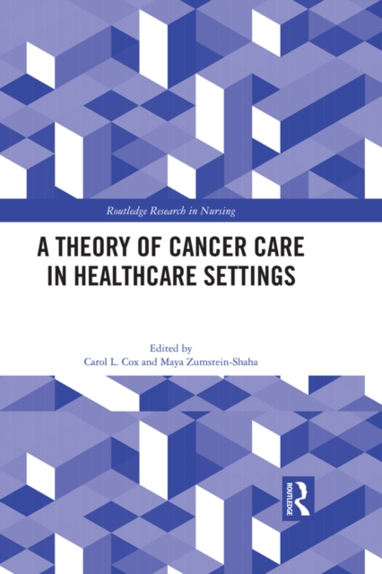 A Theory of Cancer Care in Healthcare Settings, PDF eBook