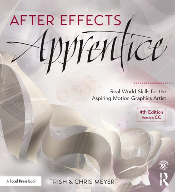 After Effects Apprentice : Real-World Skills for the Aspiring Motion Graphics Artist, PDF eBook