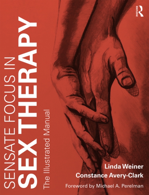Sensate Focus in Sex Therapy : The Illustrated Manual, EPUB eBook