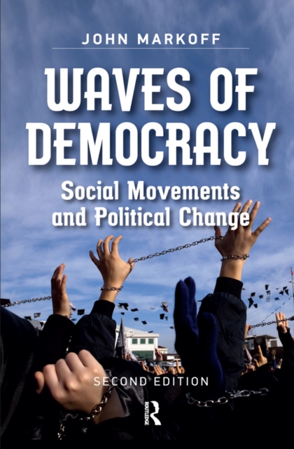 Waves of Democracy : Social Movements and Political Change, Second Edition, EPUB eBook