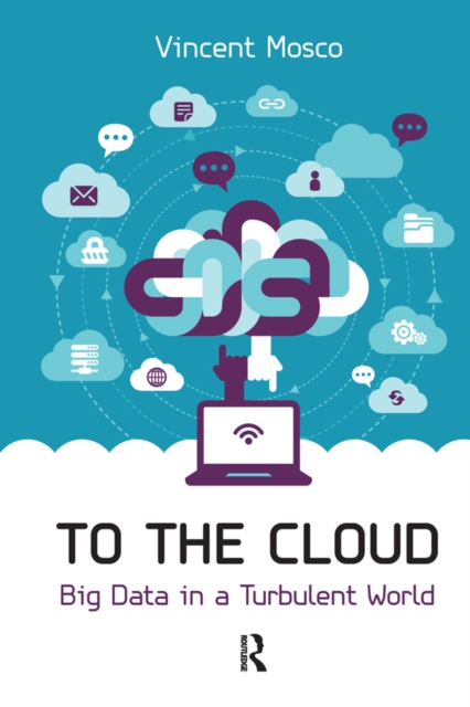 To the Cloud : Big Data in a Turbulent World, EPUB eBook