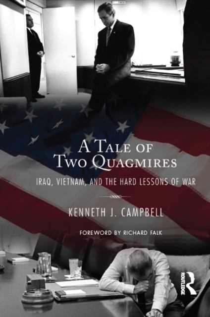 Tale of Two Quagmires : Iraq, Vietnam, and the Hard Lessons of War, EPUB eBook