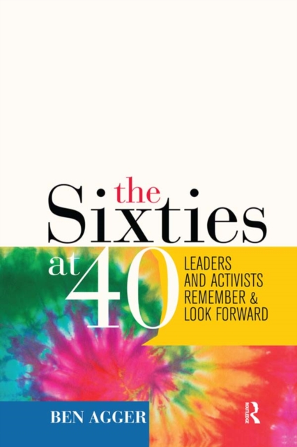 Sixties at 40 : Leaders and Activists Remember and Look Forward, EPUB eBook