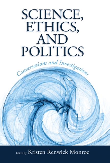 Science, Ethics, and Politics : Conversations and Investigations, EPUB eBook