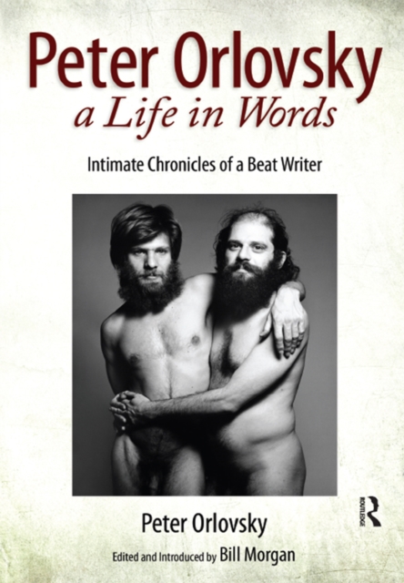 Peter Orlovsky, a Life in Words : Intimate Chronicles of a Beat Writer, EPUB eBook