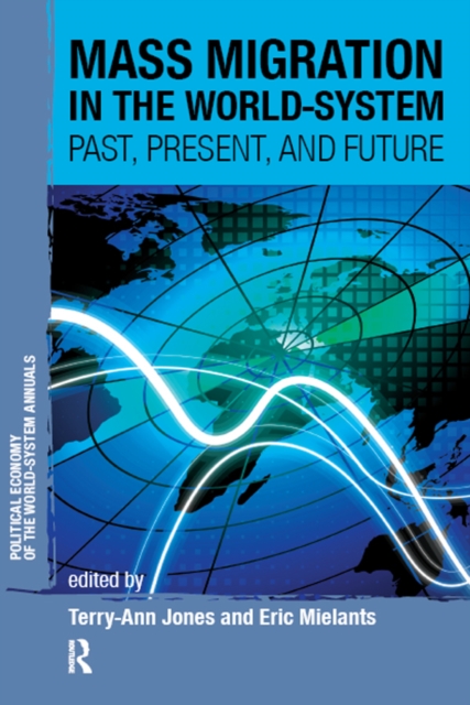 Mass Migration in the World-system : Past, Present, and Future, PDF eBook