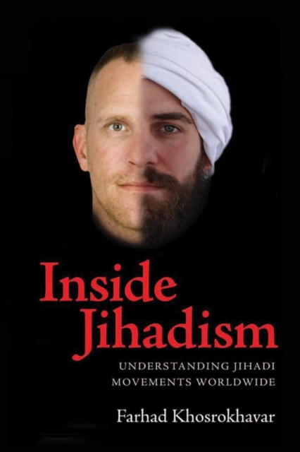 Inside Jihadism : Understanding Jihadi Movements Worldwide, EPUB eBook