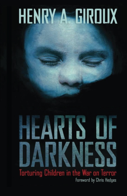 Hearts of Darkness : Torturing Children in the War on Terror, PDF eBook
