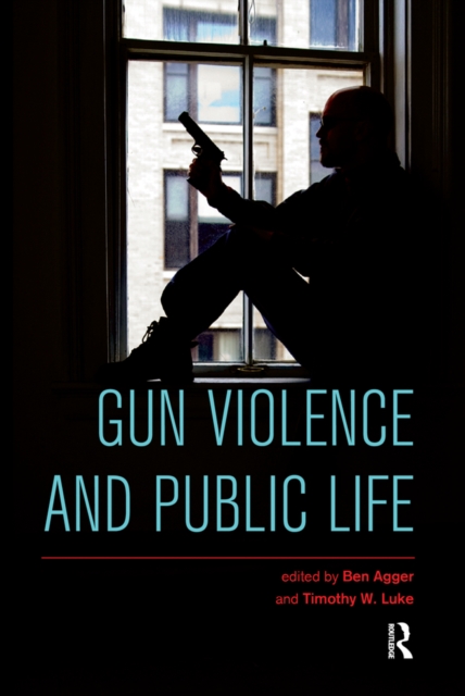 Gun Violence and Public Life, PDF eBook