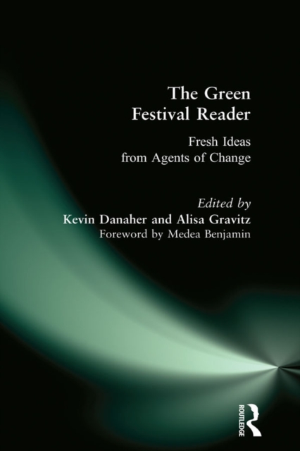 Green Festival Reader : Fresh Ideas from Agents of Change, PDF eBook