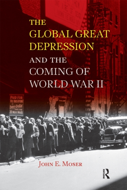 Global Great Depression and the Coming of World War II, EPUB eBook