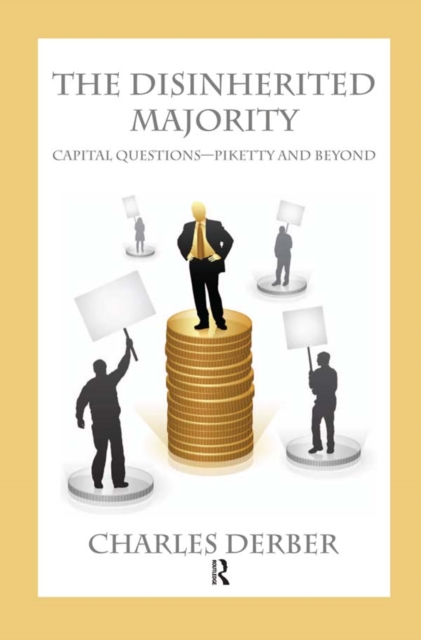 Disinherited Majority : Capital Questions-Piketty and Beyond, EPUB eBook