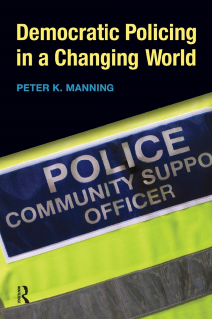 Democratic Policing in a Changing World, PDF eBook
