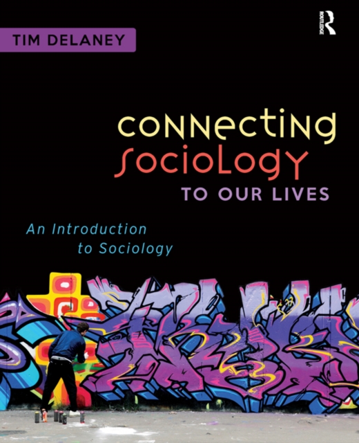 Connecting Sociology to Our Lives : An Introduction to Sociology, EPUB eBook