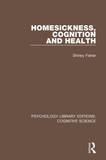Homesickness, Cognition and Health, PDF eBook