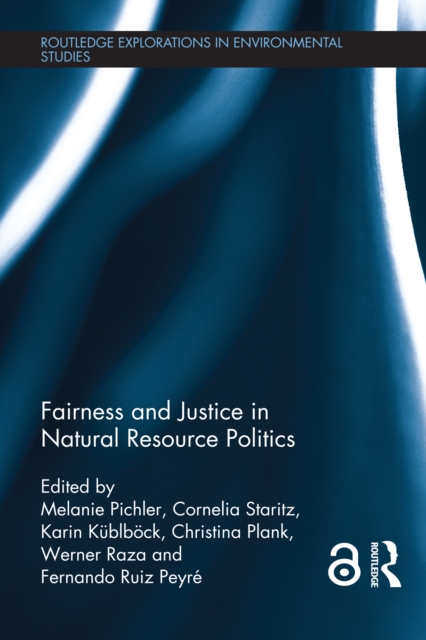 Fairness and Justice in Natural Resource Politics, PDF eBook
