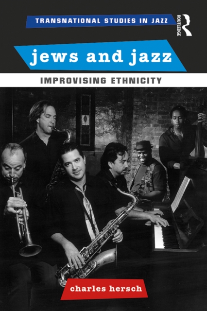 Jews and Jazz : Improvising Ethnicity, EPUB eBook