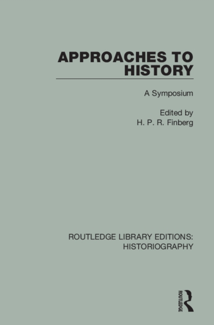 Approaches to History : A Symposium, EPUB eBook