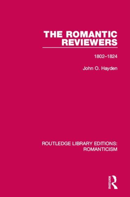The Romantic Reviewers : 1802-1824, EPUB eBook