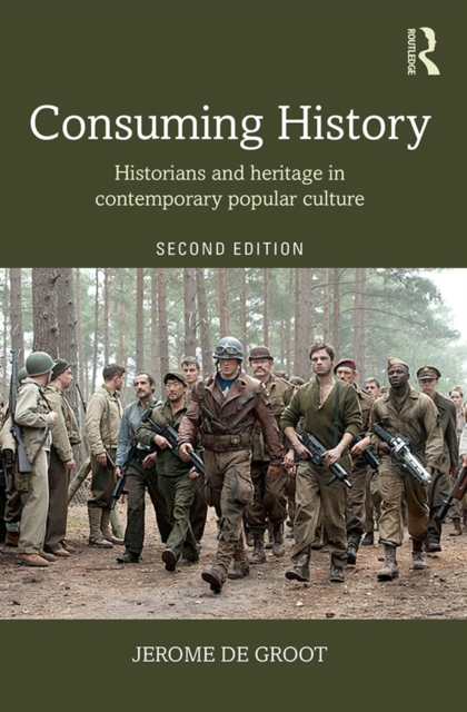 Consuming History : Historians and Heritage in Contemporary Popular Culture, PDF eBook