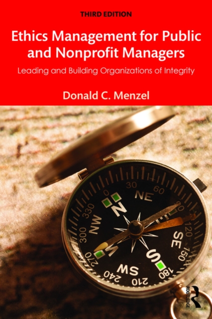 Ethics Management for Public and Nonprofit Managers : Leading and Building Organizations of Integrity, PDF eBook