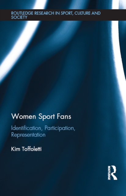 Women Sport Fans : Identification, Participation, Representation, EPUB eBook