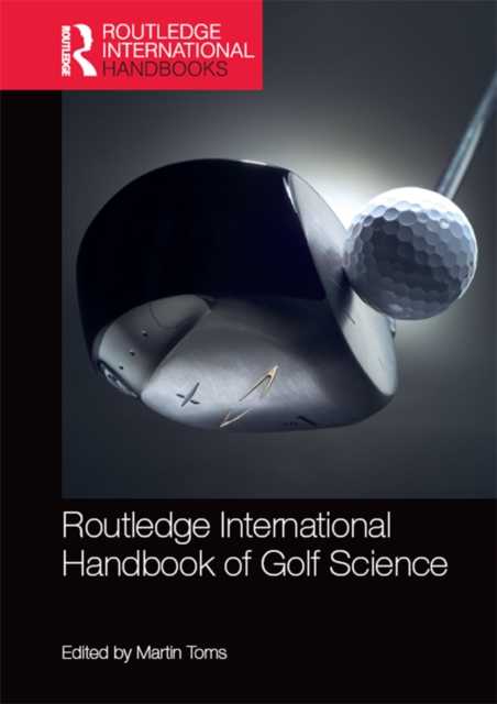 Routledge International Handbook of Golf Science, PDF eBook