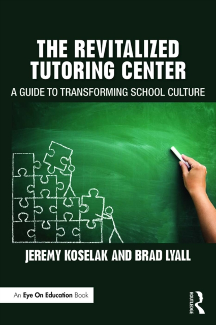 The Revitalized Tutoring Center : A Guide to Transforming School Culture, EPUB eBook