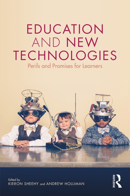 Education and New Technologies : Perils and Promises for Learners, PDF eBook