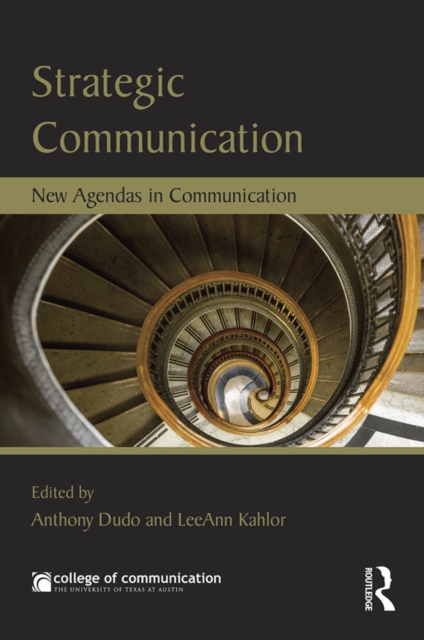 Strategic Communication : New Agendas in Communication, EPUB eBook