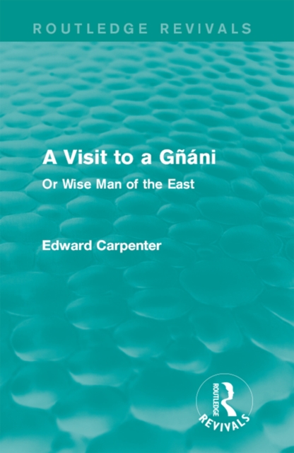 A Visit to a Gnani : Or Wise Man of the East, EPUB eBook