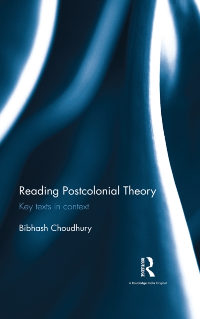 Reading Postcolonial Theory : Key texts in context, PDF eBook