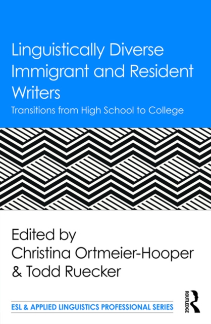 Linguistically Diverse Immigrant and Resident Writers : Transitions from High School to College, PDF eBook