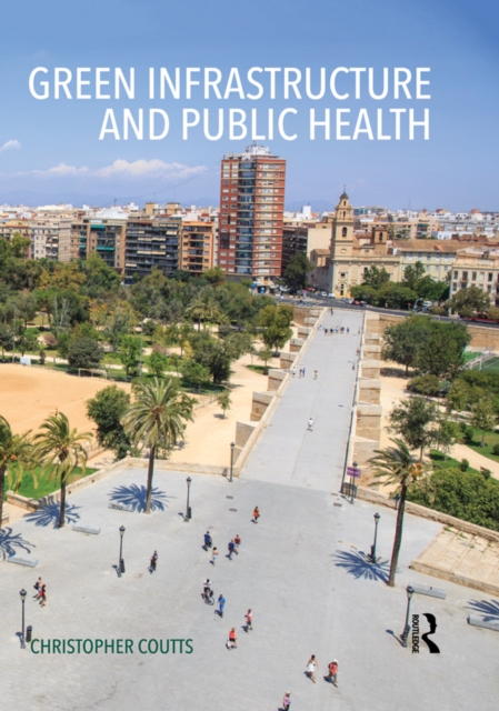 Green Infrastructure and Public Health, PDF eBook