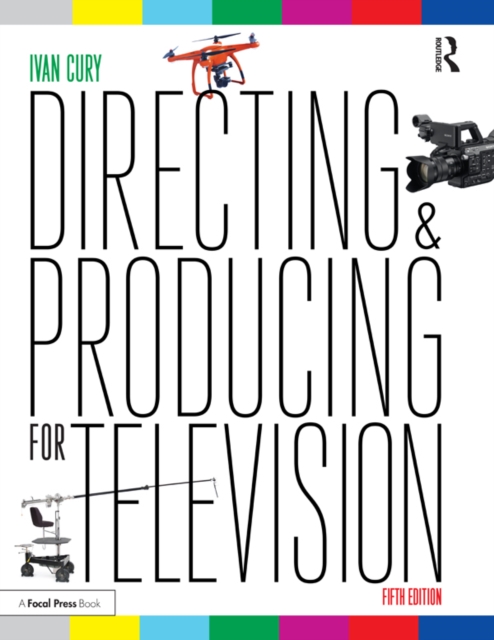 Directing and Producing for Television : A Format Approach, EPUB eBook