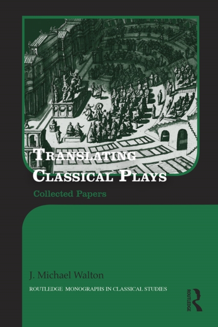 Translating Classical Plays : Collected Papers, EPUB eBook