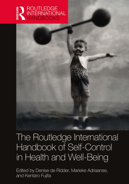 Routledge International Handbook of Self-Control in Health and Well-Being, EPUB eBook